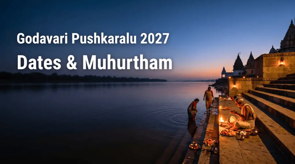 Godavari Pushkaralu 2027 Dates & Muhurtham